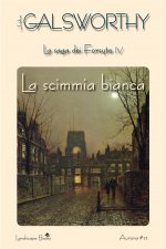 scimmia bianca. La saga dei Forsyte