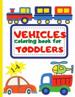 VEHICLE COLORING BOOK FOR TODDLER