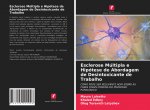 Esclerose Múltipla e Hipótese de Abordagem de Desintoxicante de Trabalho