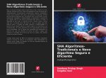 SHA Algoritmos-Tradicionais e Novo Algoritmo Seguro e Eficiente