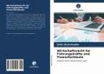 Wirtschaftsrecht für Führungskräfte und Finanzfachleute