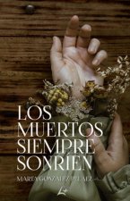 LOS MUERTOS SIEMPRE SONRIEN