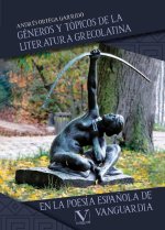 GENEROS Y TOPICOS DE LA LITERATURA GRECOLATINA EN LA POESIA