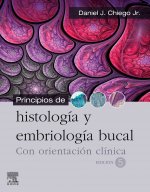 PRINCIPIOS DE HISTOLOGIA Y EMBRIOLOGIA BUCAL (5ª ED.)