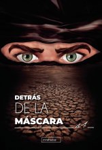 DETRAS DE LA MASCARA. VOL. I