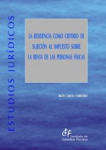 RESIDENCIA COMO CRITERIO DE SUJECION AL IMPUESTO SOBRE LA RE