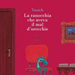 ranocchia che aveva il mal d'orecchie