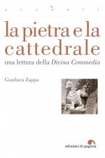 pietra e la cattedrale. Una lettura della «Divina Commedia»