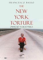New York torture. Omaggio a Lucio Fulci