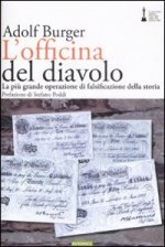 officina del diavolo. La più grande operazione di falsificazione della storia