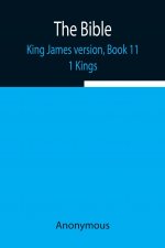 Bible, King James version, Book 11; 1 Kings