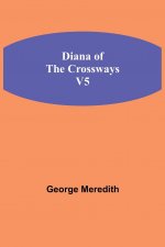 Diana of the Crossways, v5