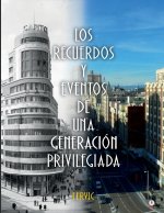 recuerdos y eventos de una generacion privilegiada