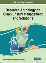 Research Anthology on Clean Energy Management and Solutions, VOL 2