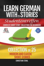 Learn German with Stories Studententreffen Complete Short Story Collection for Beginners