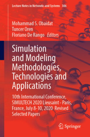 Simulation and Modeling Methodologies, Technologies and Applications