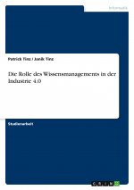 Die Rolle des Wissensmanagements in der Industrie 4.0