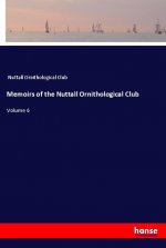 Memoirs of the Nuttall Ornithological Club