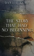 Story That Had No Beginning