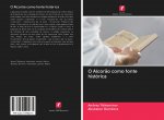 O Alcor?o como fonte histórica