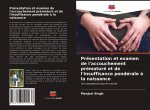 Présentation et examen de l'accouchement prématuré et de l'insuffisance pondérale ? la naissance