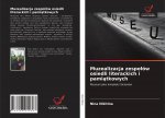 Muzealizacja zespo?ów osiedli literackich i pami?tkowych