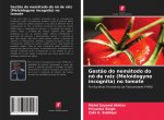Gest?o do nemátodo do nó de raiz (Meloidogyne incognita) no tomate