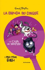 casa dei misteri. La banda dei cinque