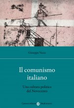 comunismo italiano. Una cultura politica del Novecento