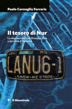 tesoro di Nur. La singolare storia di Giuseppe Pilia e del DNA d'Ogliastra