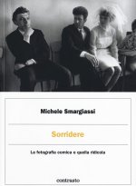 Sorridere. La fotografia comica e quella ridicola