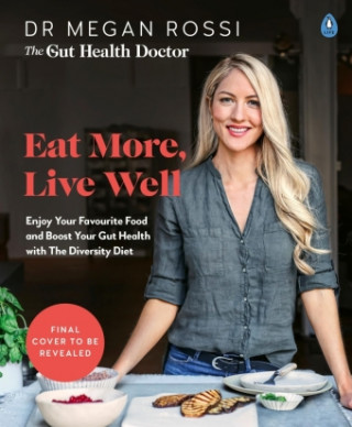Eat More, Live Well (Dr. Megan Rossi)()