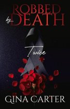 Robbed By Death Twice