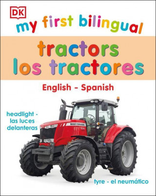 My First Bilingual Tractor Los Tractores