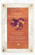 Heart of Racial Justice - How Soul Change Leads to Social Change