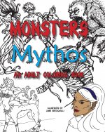 Monsters and Mythos, An Adult Coloring Book