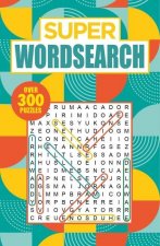 Super Wordsearch: Over 300 Puzzles
