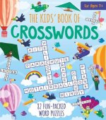 The Kids' Book of Crosswords: 82 Fun-Packed Word Puzzles