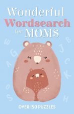 Wonderful Wordsearch for Moms: Over 150 Puzzles