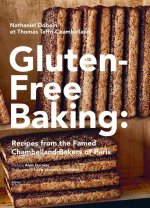 Gluten-Free Baking: Recipes from the Famed Chambelland Bakers of Paris