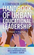 Companion Guide to Handbook of Urban Educational Leadership