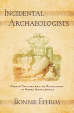 Incidental Archaeologists