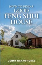 How to Find a Good Feng Shui House