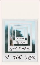Last Good Funeral of the Year