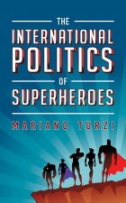 International Politics of Superheroes
