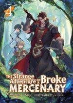 Strange Adventure of a Broke Mercenary (Light Novel) Vol. 4