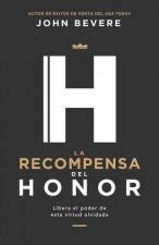 LA RECOMPENSA DEL HONOR: LIBERA EL PODER