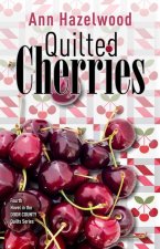 Quilted Cherries: Fourth Novel in the Door County Quilts Series