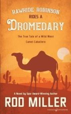 Rawhide Robinson Rides a Dromedary