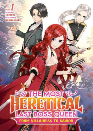Most Heretical Last Boss Queen: From Villainess to Savior (Light Novel) Vol. 1